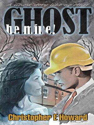 cover image of Ghost, Be Mine!